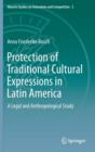 Protection of Traditional Cultural Expressions in Latin America : A Legal and Anthropological Study - Book