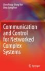 Communication and Control for Networked Complex Systems - Book