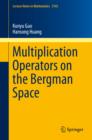 Multiplication Operators on the Bergman Space - Book