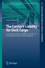 The Carrier's Liability for Deck Cargo : A Comparative Study on English and Nordic Law with General Remarks for Future Legislation - Book