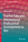 Teacher Educator International Professional Development as Ren - eBook