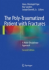 The Poly-Traumatized Patient with Fractures : A Multi-Disciplinary Approach - Book