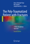 The Poly-Traumatized Patient with Fractures : A Multi-Disciplinary Approach - eBook