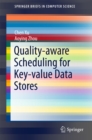 Quality-aware Scheduling for Key-value Data Stores - eBook