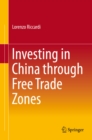 Investing in China through Free Trade Zones - eBook