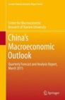 China's Macroeconomic Outlook : Quarterly Forecast and Analysis Report, March 2015 - Book