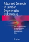 Advanced Concepts in Lumbar Degenerative Disk Disease - eBook