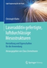 Laseradditiv gefertigte, luftdurchlassige Mesostrukturen : Herstellung und Eigenschaften fur die Anwendung - Book