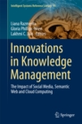 Innovations in Knowledge Management : The Impact of Social Media, Semantic Web and Cloud Computing - eBook