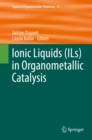 Ionic Liquids (ILs) in Organometallic Catalysis - eBook