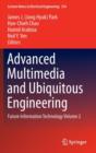 Advanced Multimedia and Ubiquitous Engineering : Future Information Technology Volume 2 - Book