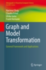 Graph and Model Transformation : General Framework and Applications - eBook