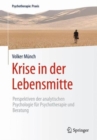 Krise in der Lebensmitte : Perspektiven der analytischen Psychologie fur Psychotherapie und Beratung - Book