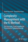 Complexity Management with the K-Method : Price Structures, IT and Controlling for Procurement of Packaging Materials - eBook