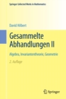 Gesammelte Abhandlungen II : Algebra, Invariantentheorie, Geometrie - Book