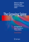 The Growing Spine : Management of Spinal Disorders in Young Children - eBook