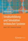 Strukturbildung Und Simulation Technischer Systeme : Band 2, Teil 1: Elektrische Dynamik - Book
