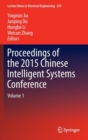 Proceedings of the 2015 Chinese Intelligent Systems Conference : Volume 1 - Book