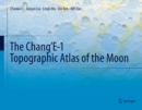 The Chang'E-1 Topographic Atlas of the Moon - eBook