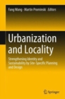 Urbanization and Locality : Strengthening Identity and Sustainability by Site-Specific Planning and Design - Book