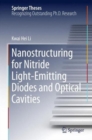 Nanostructuring for Nitride Light-Emitting Diodes and Optical Cavities - Book
