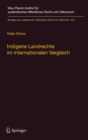 Indigene Landrechte im internationalen Vergleich : Eine rechtsvergleichende Studie der Anerkennung indigener Landrechte in Kanada, den Vereinigten Staaten von Amerika, Neuseeland, Australien, Russland - Book