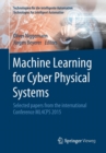 Machine Learning for Cyber Physical Systems : Selected papers from the International Conference ML4CPS 2015 - Book