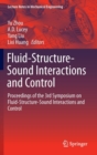 Fluid-Structure-Sound Interactions and Control : Proceedings of the 3rd Symposium on Fluid-Structure-Sound Interactions and Control - Book