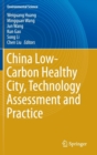 China Low-Carbon Healthy City, Technology Assessment and Practice - Book