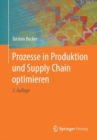 Prozesse in Produktion Und Supply Chain Optimieren - Book