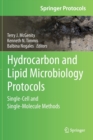 Hydrocarbon and Lipid Microbiology Protocols : Single-Cell and Single-Molecule Methods - Book