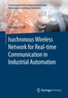 Isochronous Wireless Network for Real-time Communication in Industrial Automation - Book