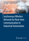Isochronous Wireless Network for Real-time Communication in Industrial Automation - eBook