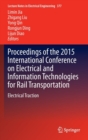 Proceedings of the 2015 International Conference on Electrical and Information Technologies for Rail Transportation : Electrical Traction - Book
