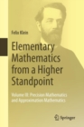 Elementary Mathematics from a Higher Standpoint : Precision Mathematics and Approximation Mathematics Volume 3 - Book