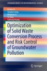Optimization of Solid Waste Conversion Process and Risk Control of Groundwater Pollution - Book