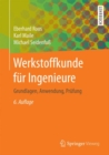Werkstoffkunde Fur Ingenieure : Grundlagen, Anwendung, Prufung - Book