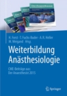 Weiterbildung Anasthesiologie : CME - Beitrage aus: Der Anaesthesist 2015 - Book