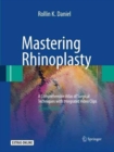 Mastering Rhinoplasty : A Comprehensive Atlas of Surgical Techniques with Integrated Video Clips - Book