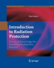 Introduction to Radiation Protection : Practical Knowledge for Handling Radioactive Sources - Book