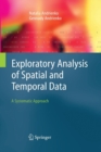 Exploratory Analysis of Spatial and Temporal Data : A Systematic Approach - Book