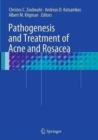 Pathogenesis and Treatment of Acne and Rosacea - Book