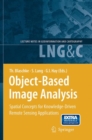 Object-Based Image Analysis : Spatial Concepts for Knowledge-Driven Remote Sensing Applications - Book
