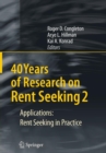 40 Years of Research on Rent Seeking 2 : Applications: Rent Seeking in Practice - Book