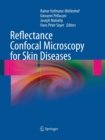 Reflectance Confocal Microscopy for Skin Diseases - Book