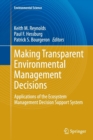 Making Transparent Environmental Management Decisions : Applications of the Ecosystem Management Decision Support System - Book