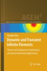 Dynamic and Transient Infinite Elements : Theory and Geophysical, Geotechnical and Geoenvironmental  Applications - Book