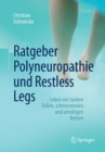 Ratgeber Polyneuropathie Und Restless Legs : Leben Mit Tauben Fussen, Schmerzenden Und Unruhigen Beinen - Book