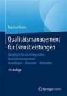 Qualitatsmanagement fur Dienstleistungen : Handbuch fur ein erfolgreiches Qualitatsmanagement. Grundlagen - Konzepte - Methoden - Book