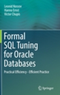 Formal SQL Tuning for Oracle Databases : Practical Efficiency - Efficient Practice - Book